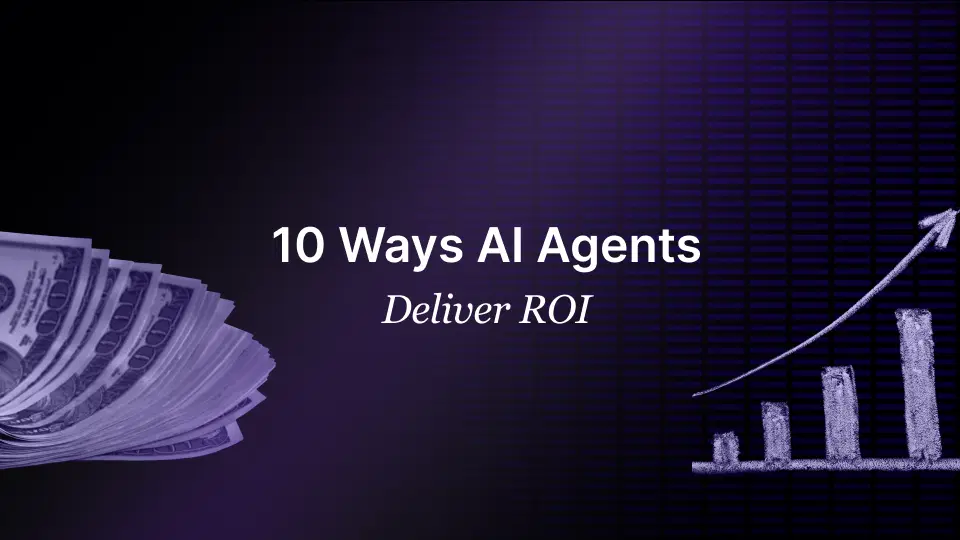 10 Ways AI Agents Deliver ROI