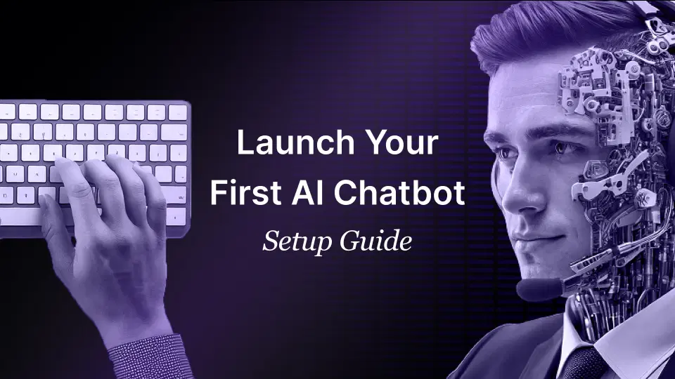Launch First AI Chatbot setup guide