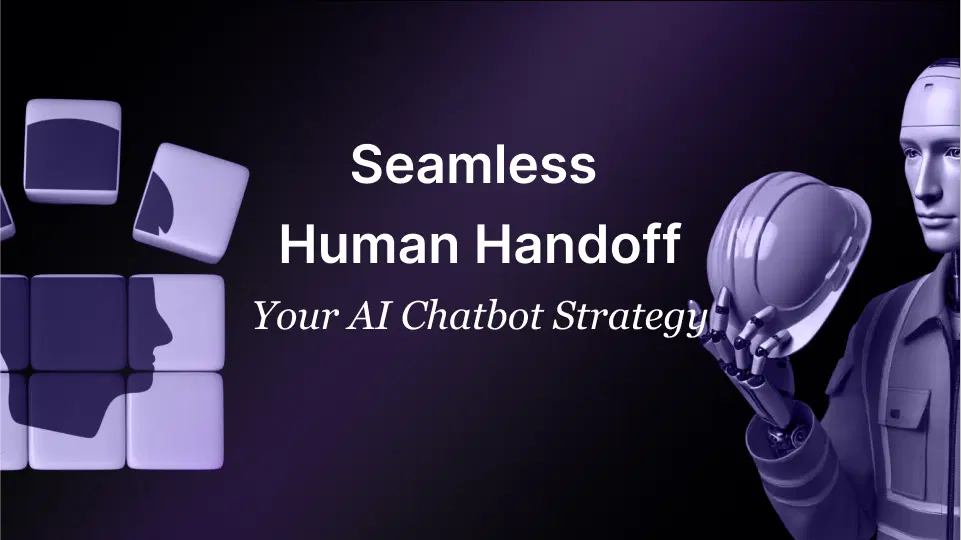 Seamless Human Handoff AI Chatbot Strategy