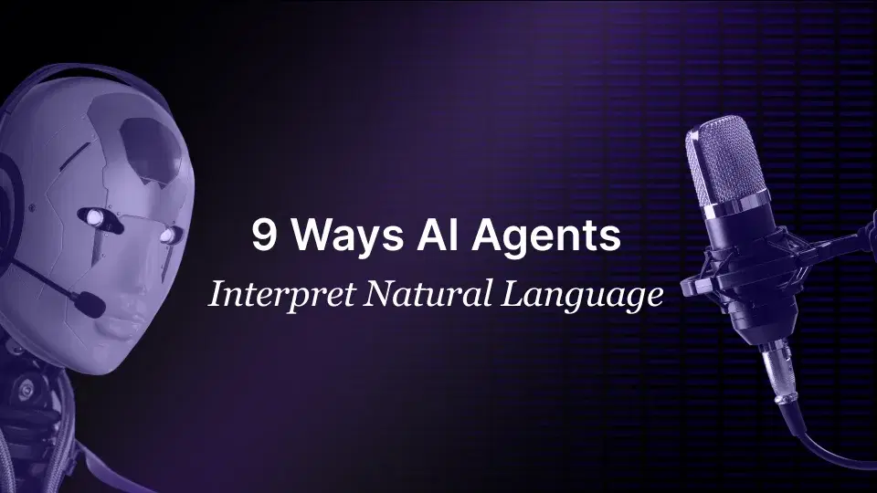 9 AI Natural Language Processing Techniques AI Agents Use AI Natural Language Processing Techniques