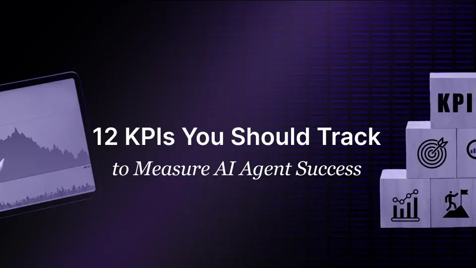 12 KPIs to Track AI Agent Success KPIs for AI Agent