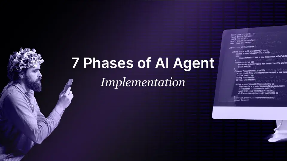 7 Phases of AI Agent Implementation Phases of AI Agent