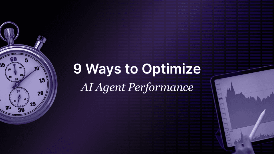 9 Ways to Optimize AI Agent Performance Optimize AI Agent