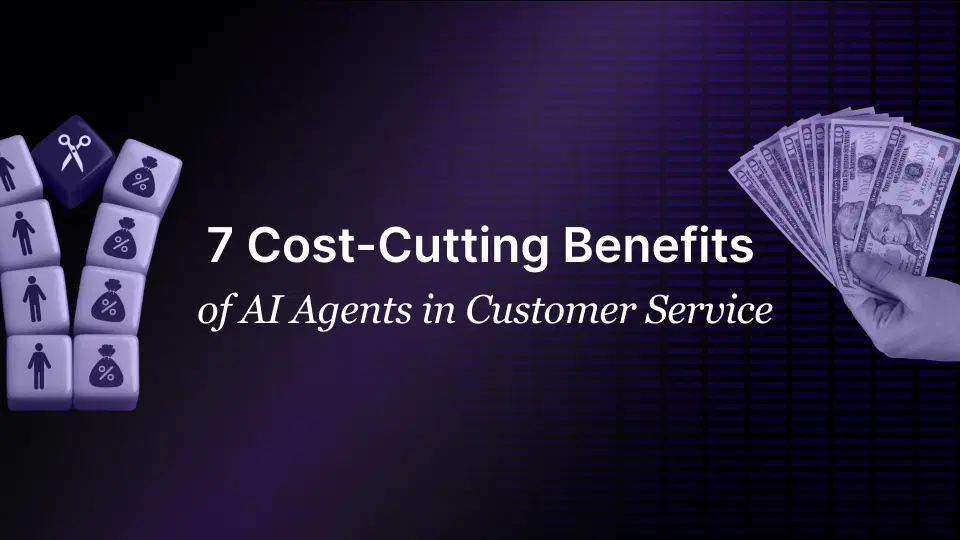 7 Ways AI Agents Reduce Customer Service Costs Reduce Customer Service Cost